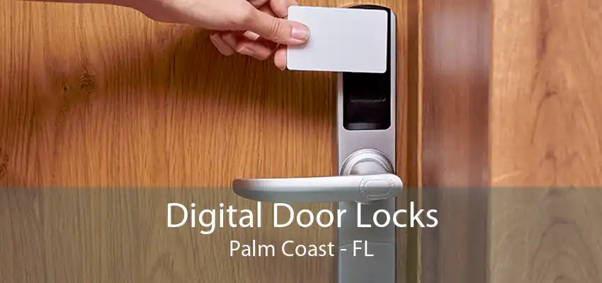 Digital Door Locks Palm Coast - FL