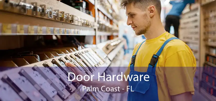 Door Hardware Palm Coast - FL