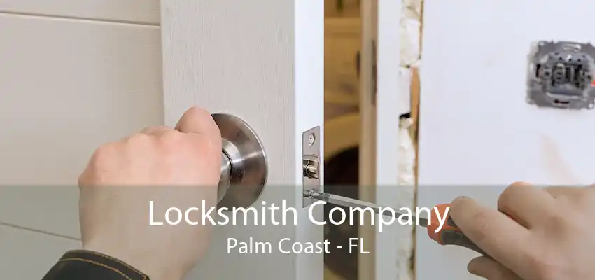 Locksmith Company Palm Coast - FL