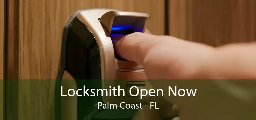 Locksmith Open Now Palm Coast - FL