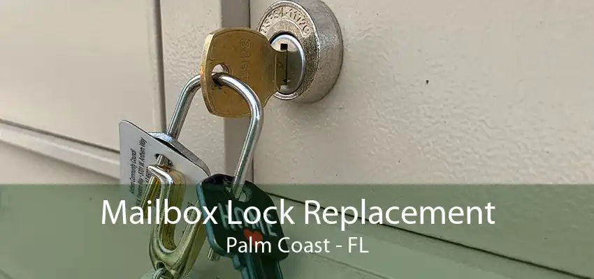 Mailbox Lock Replacement Palm Coast - FL