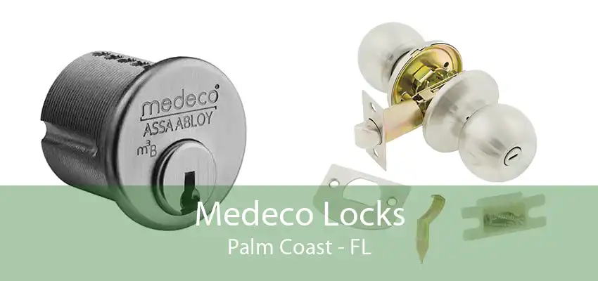 Medeco Locks Palm Coast - FL