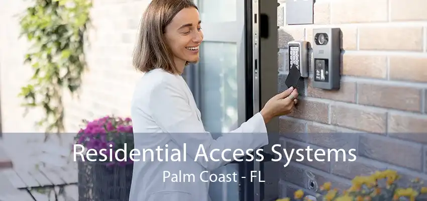 Residential Access Systems Palm Coast - FL