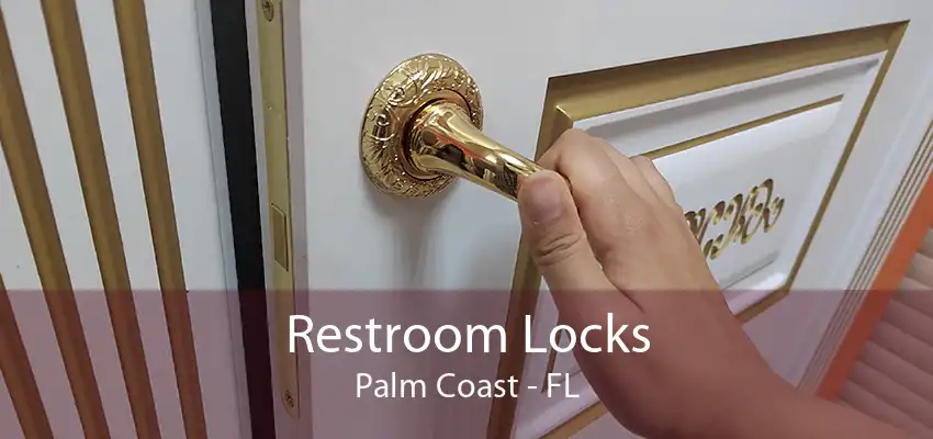 Restroom Locks Palm Coast - FL