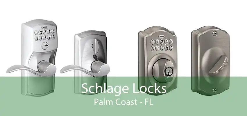 Schlage Locks Palm Coast - FL